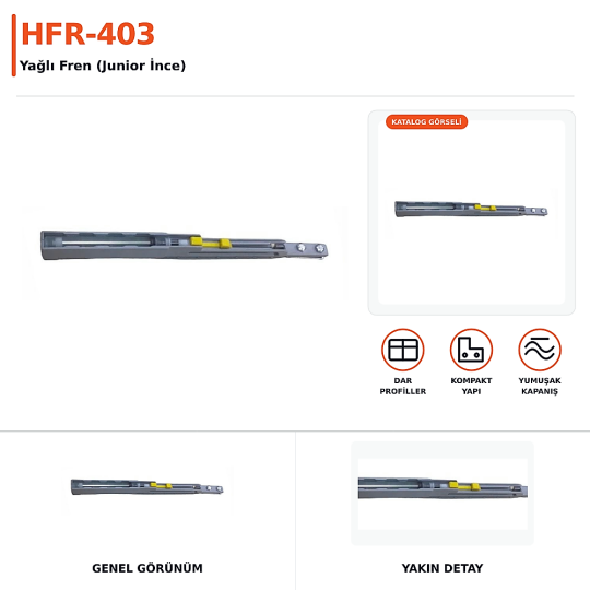 HFR-403 Yağlı Fren (Junior İnce)