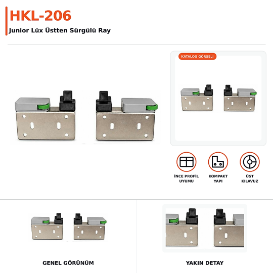 HKL-206 Junior Lüx Üstten Sürgülü Ray